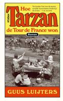 Hoe Tarzan de Tour de France won (Hardback)