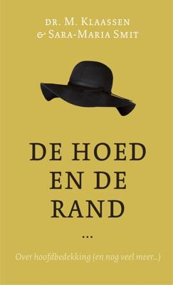 De hoed en de rand - M. Klaassen, Sara-Maria Smit - ebook