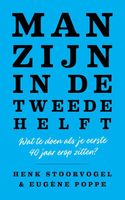 Man zijn in de tweede helft - Eugène Poppe, Henk Stoorvogel - Hardcover (9789043536523) - thumbnail