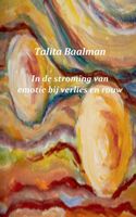 In de stroming van emotie bij verlies en rouw - Talita Baalman - ebook