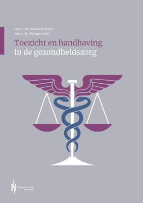 Toezicht en handhaving in de gezondheidszorg (Paperback)