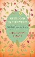 Thich  Nhat Hanh Geen dood en geen vrees - thumbnail