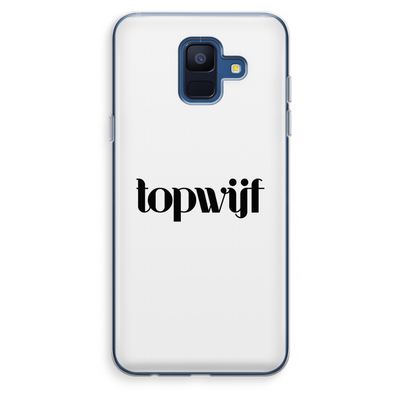 Topwijf Wit: Samsung Galaxy A6 (2018) Transparant Hoesje