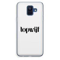 Topwijf Wit: Samsung Galaxy A6 (2018) Transparant Hoesje