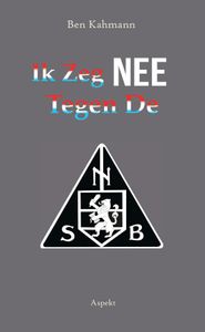 Ik zei nee tegen de N.S.B. - Ben Kahmann - ebook