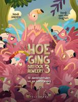 Hoe ging dat ook alweer? 3 (Hardback)