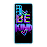 Be Kind: Oppo Find X3 Lite Transparant Hoesje
