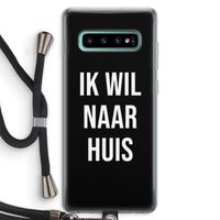 Ik wil naar huis - Zwart: Samsung Galaxy S10 Plus Transparant Hoesje met koord