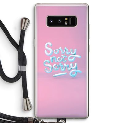 Sorry not sorry: Samsung Galaxy Note 8 Transparant Hoesje met koord