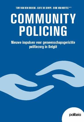 Community Policing : nieuwe impulsen voor gemeenschapsgerichte politiezorg in België (Paperback)
