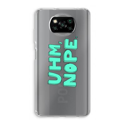 UHM, NOPE.: Xiaomi Poco X3 NFC Transparant Hoesje
