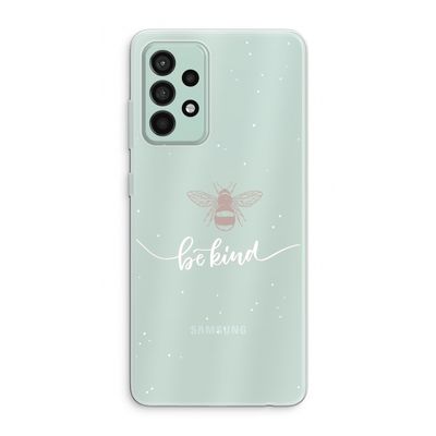 Be(e) kind: Samsung Galaxy A52s 5G Transparant Hoesje