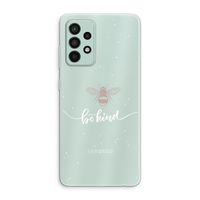 Be(e) kind: Samsung Galaxy A52s 5G Transparant Hoesje