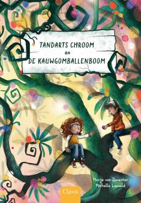 Tandarts Chroom en de kauwgomballenboom (Hardback)