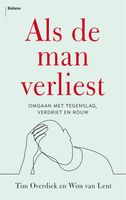 Als de man verliest - Tim Overdiek, Wim van Lent - ebook