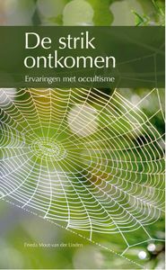 De strik ontkomen - Frieda Mout van der Linden - ebook