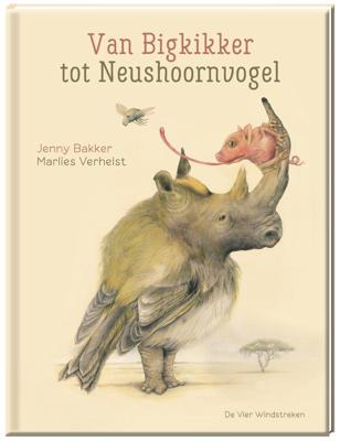 Van Bigkikker tot Neushoornvogel (Hardback)