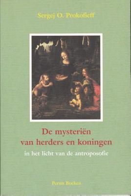 De mysterien van herders en koningen in het licht van de antroposofie (Paperback)