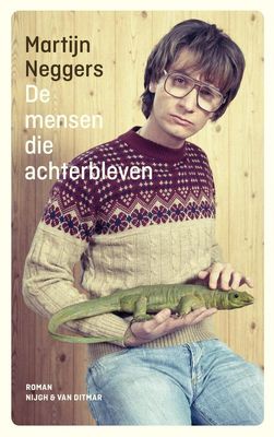 De mensen die achterbleven - Martijn Neggers - ebook