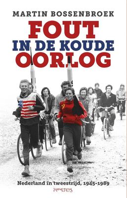 Fout in de Koude Oorlog - Martin Bossenbroek - eBook (9789035140592) Fout in de Koude Oorlog - Martin Bossenbroek - eBook (9789035140592)