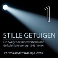Stille getuigen-Henk Blaauw was mijn vriend 1 - thumbnail
