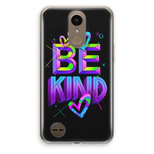 Be Kind: LG K10 (2017) Transparant Hoesje
