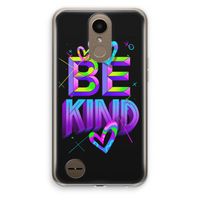 Be Kind: LG K10 (2017) Transparant Hoesje