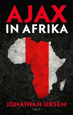 Ajax in Afrika - Jonathan Ursem - ebook