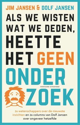 Als we wisten wat we deden, heette het geen onderzoek - Jim Jansen, Dolf Jansen - ebook