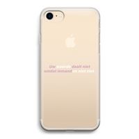 uw waarde daalt niet: iPhone 7 Transparant Hoesje