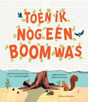 Toen ik nog een boom was (Hardback)