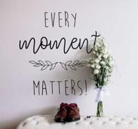 Motivatie sticker Every moment matters - thumbnail