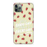 Don't forget to have a great day: Volledig geprint iPhone 11 Pro Max Hoesje