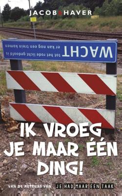 Ik vroeg je maar één ding! (Paperback)