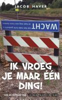 Ik vroeg je maar één ding! (Paperback)