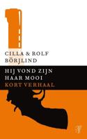 Hij vond zijn haar mooi - Cilla Börjlind, Rolf Börjlind - ebook