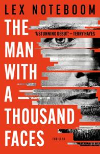 The Man With A Thousand Faces - Lex Noteboom - ebook