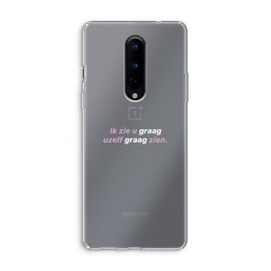 uzelf graag zien: OnePlus 8 Transparant Hoesje