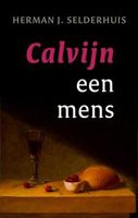 Calvijn een mens - Herman J. Selderhuis - ebook - thumbnail