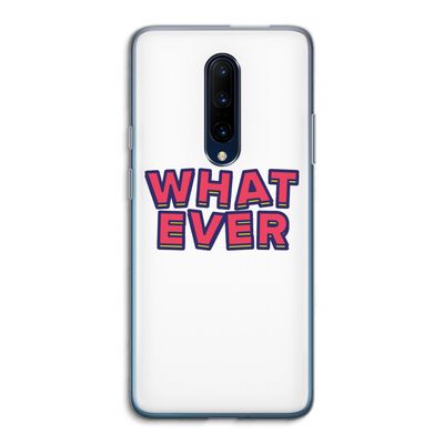 Whatever: OnePlus 7 Pro Transparant Hoesje