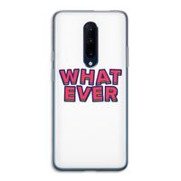 Whatever: OnePlus 7 Pro Transparant Hoesje