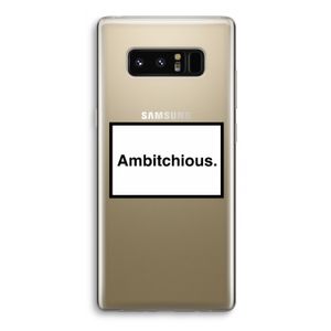 Ambitchious: Samsung Galaxy Note 8 Transparant Hoesje
