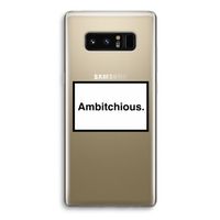 Ambitchious: Samsung Galaxy Note 8 Transparant Hoesje Ambitchious: Samsung Galaxy Note 8 Transparant Hoesje