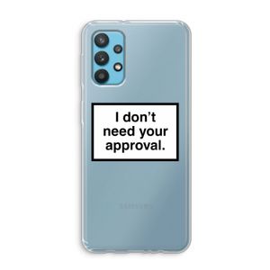 Don't need approval: Samsung Galaxy A32 4G Transparant Hoesje