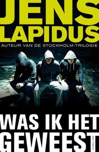 Was ik het geweest - Jens Lapidus - ebook