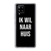 Ik wil naar huis - Zwart: Samsung Galaxy A42 5G Transparant Hoesje
