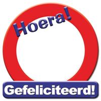 Kroonschild verkeersbord - Gefeliciteerd Kroonschild verkeersbord - Gefeliciteerd