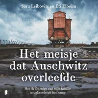 Het meisje dat Auschwitz overleefde