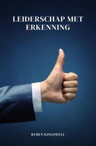 Leiderschap met erkenning - Ruben Kingswell - ebook
