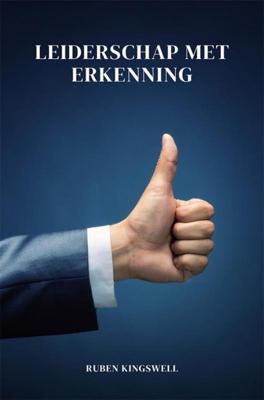 Leiderschap met erkenning - Ruben Kingswell - ebook